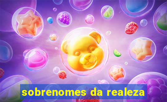 sobrenomes da realeza